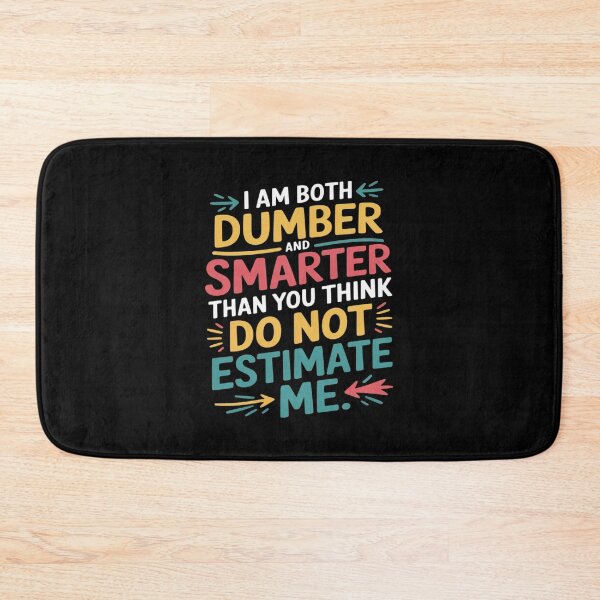 Item preview, I Am Both Dumber and Smarter Than You Think Dont Estimate (1) designed and sold by Libbysharts.