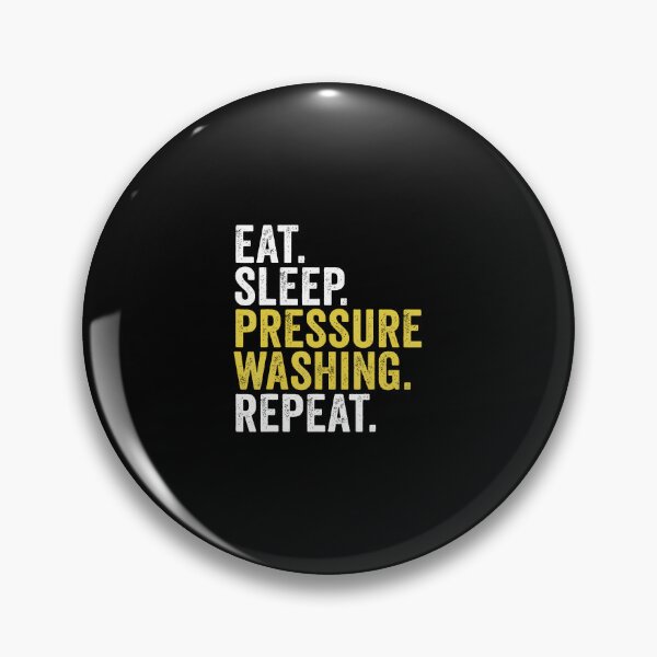 Item preview, Eat Sleep Pressure Washing Repeat designed and sold by prabuniard.