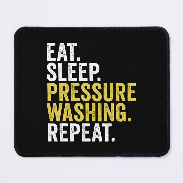 Item preview, Eat Sleep Pressure Washing Repeat designed and sold by prabuniard.