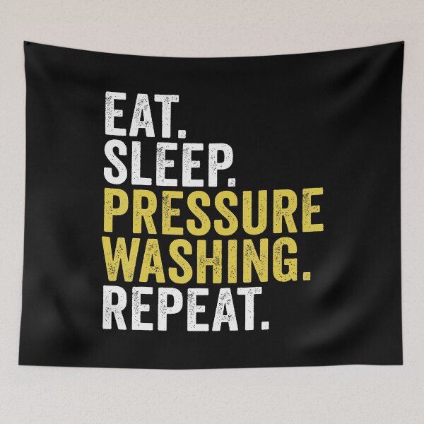 Item preview, Eat Sleep Pressure Washing Repeat designed and sold by prabuniard.