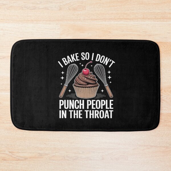 Item preview, I Bake So I Don't Punch People in The Throat designed and sold by Libbysharts.