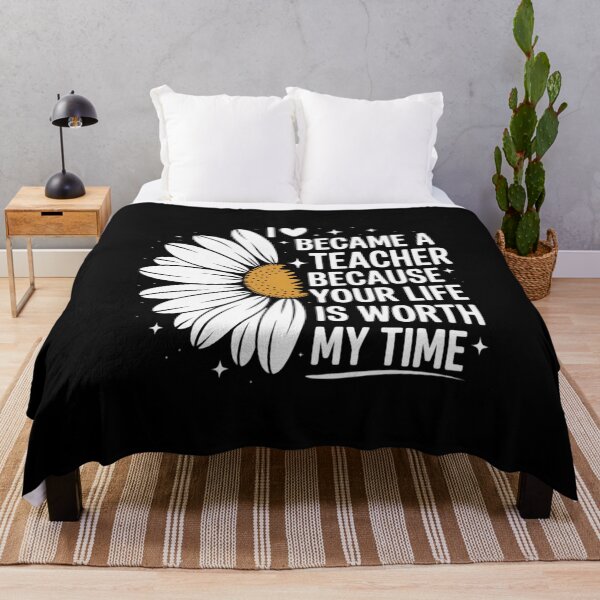 Item preview, I Became a Teacher Because Your Life is Worth My Time designed and sold by Libbysharts.