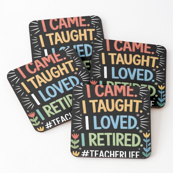 Item preview, I Came I Taught I Loved I Retired Teacher Life Retirement designed and sold by Libbysharts.