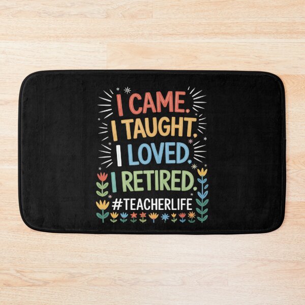 Item preview, I Came I Taught I Loved I Retired Teacher Life Retirement designed and sold by Libbysharts.