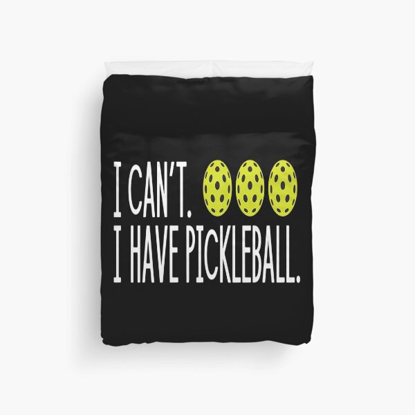 Item preview, I Can't I Have Pickleball Slogan Pickleball Lover designed and sold by Libbysharts.