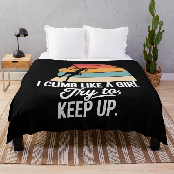 Item preview, I Climb Like A Girl Try to Keep Up Rock Climbers designed and sold by Libbysharts.