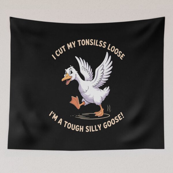 Item preview, I Cut My Tonsils Loose I'm A Tough Silly Goose Quote designed and sold by Libbysharts.