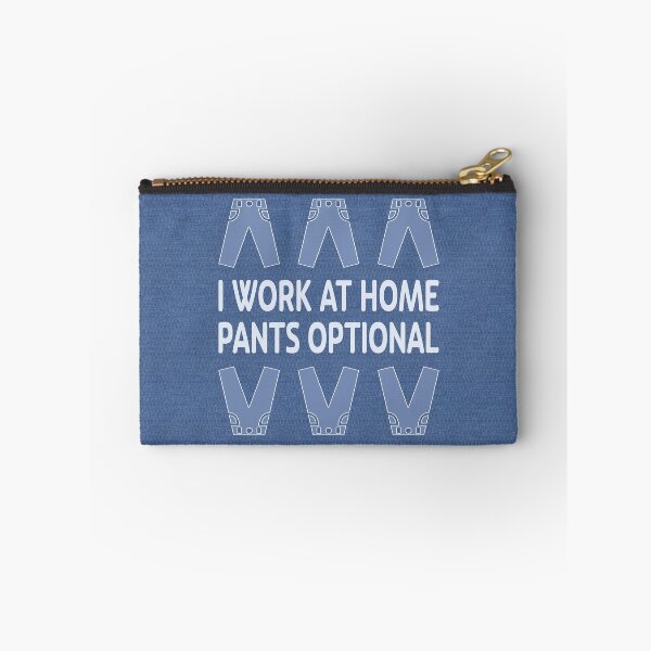 Item preview, I Work at Home. Pants Optional. designed and sold by UltraQuirky.