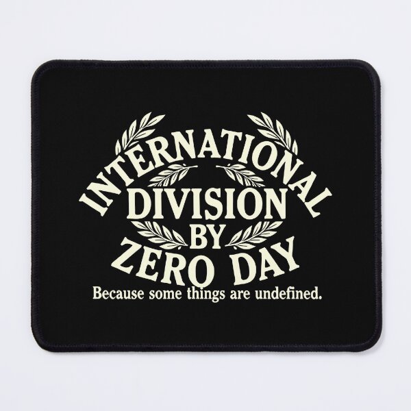 Item preview, International Division by Zero Day Undefined Math Humor Design designed and sold by SplashTastic.