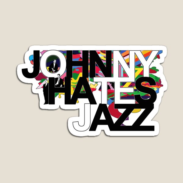 Johnny Hates Jazz Magnet