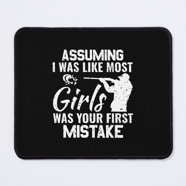 Item preview, Assuming I Was Like Most Girls Trap Shooting Skeet Shooting designed and sold by vaharisanic.