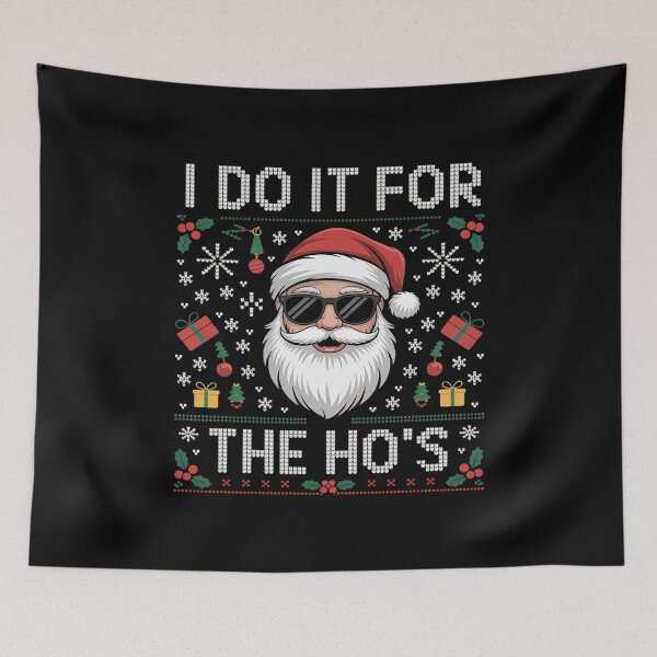 Item preview, I Do It for The Ho's Christmas Cool Santa Clause designed and sold by Tatianamiobi.
