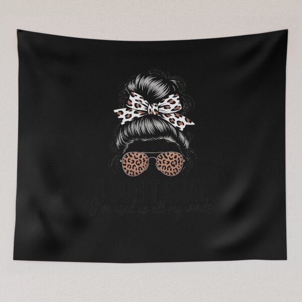 Item preview, I Don't Chat I've Used Up All My Words Humor Quote designed and sold by Tatianamiobi.
