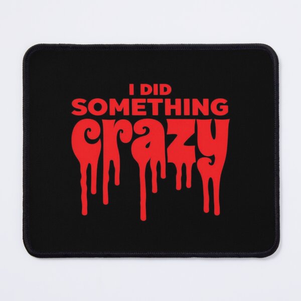 Item preview, Bold Statement – I Did Something Crazy Dripping Text Design for Rebels, Daredevils & Rule Breakers designed and sold by Bright Nest Studio.