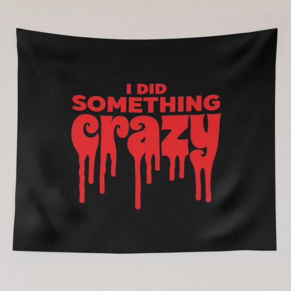 Item preview, Bold Statement – I Did Something Crazy Dripping Text Design for Rebels, Daredevils & Rule Breakers designed and sold by Bright Nest Studio.