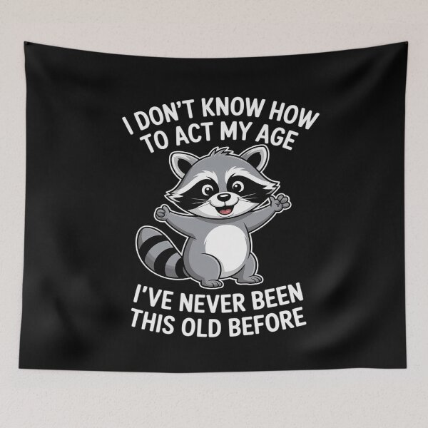 Item preview, I Don't Know How to Act My Age I've Never Been This Old (1) designed and sold by Tatianamiobi.