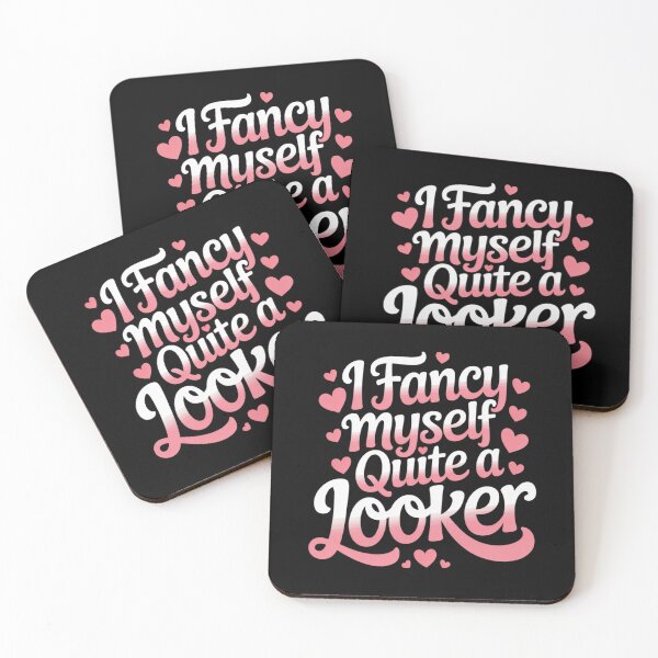 Item preview, I Fancy Myself Quite a Looker Confident Sarcastic Humor designed and sold by Tatianamiobi.