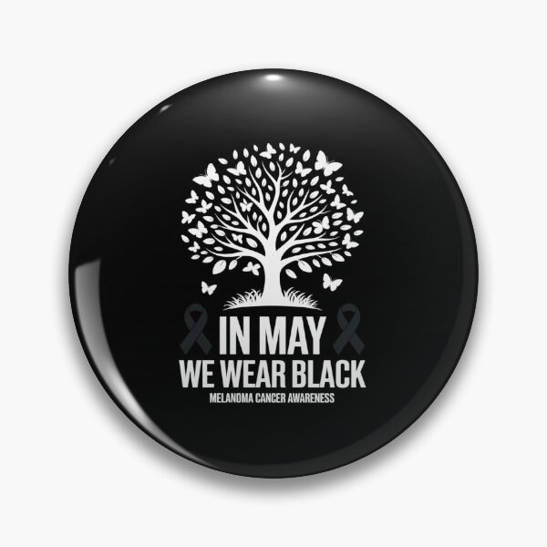Item preview, Melanoma Awareness In may we wear Melanoma Cancer Awareness  designed and sold by Rrettgison.