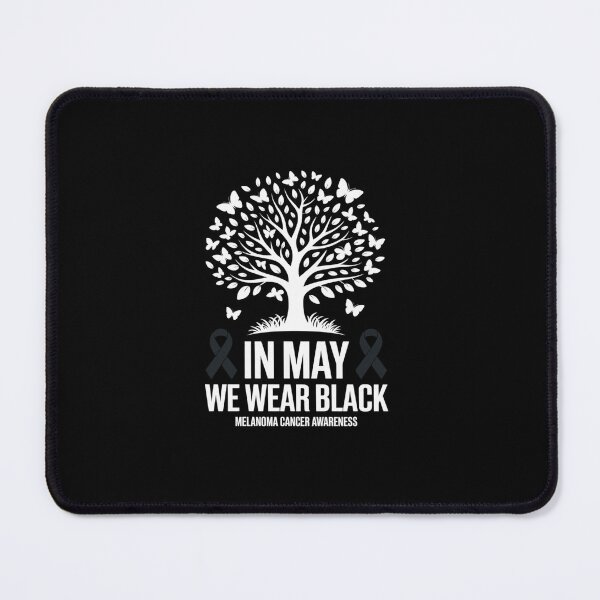 Item preview, Melanoma Awareness In may we wear Melanoma Cancer Awareness designed and sold by Rrettgison.