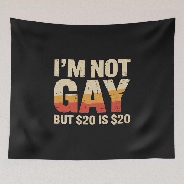 Item preview, 20 Bucks Is 20$ Humorous Bargain Funny LGBT designed and sold by TAYLOROUSDALE.