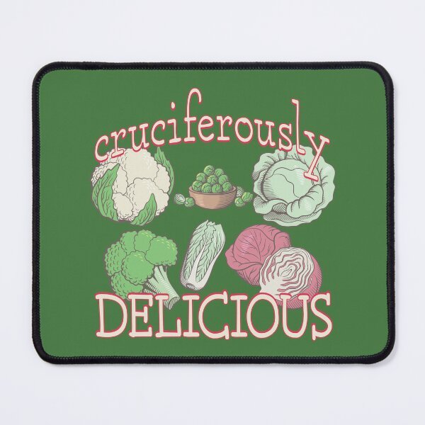 Item preview, Cruciferously Delicious. designed and sold by UltraQuirky.