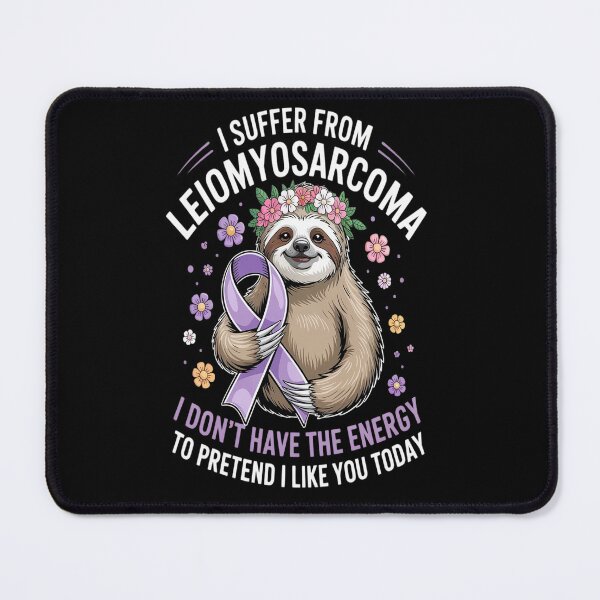 Item preview, I Suffer From Leiomyosarcoma I Don't Have The Energy designed and sold by RonnasJackson.