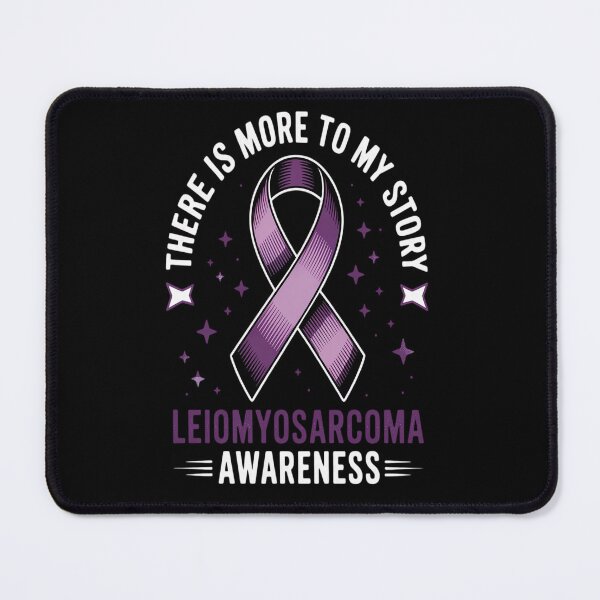 Item preview, Leiomyosarcoma - Soft Tissue Sarcoma designed and sold by RonnasJackson.