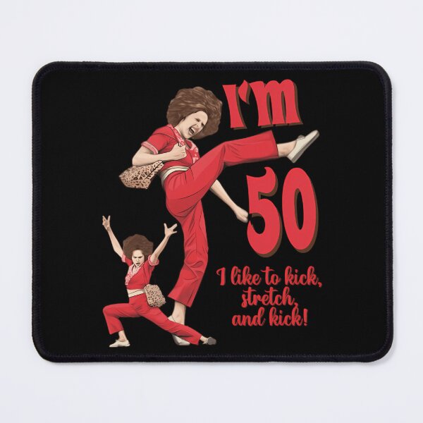 Item preview, Sally Omalley I'm 50 I Like To Kick designed and sold by michaelmacera.