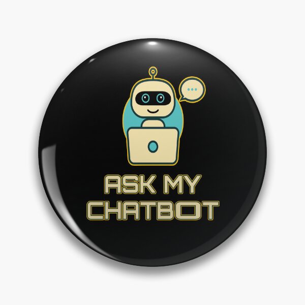 Item preview, Ask My Chatbot. designed and sold by UltraQuirky.