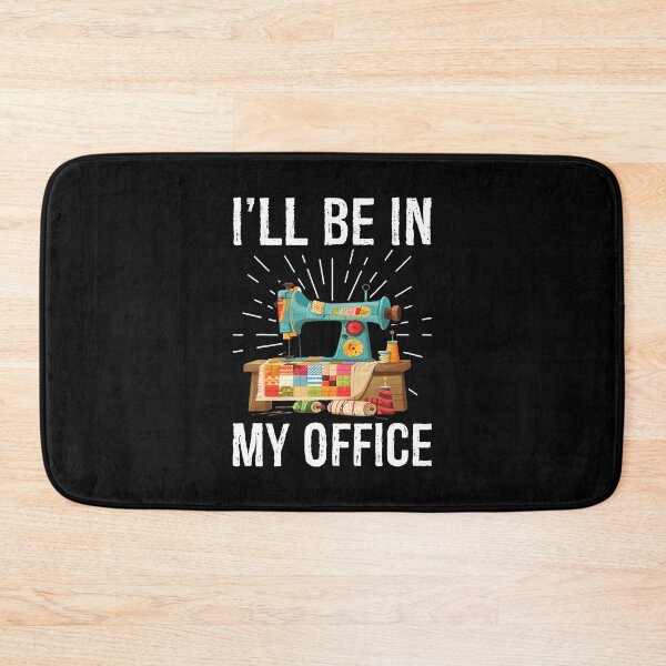 Item preview, I'Ll Be In My Office Sewing Machine Quilters For Women designed and sold by mischwpwarso.