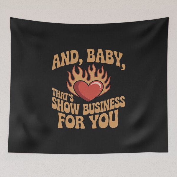 Item preview, and Baby That's Show Business for You designed and sold by TAYLOROUSDALE.