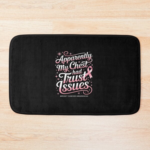 Item preview, Apparently My Chest Had Trust Issues Breast Cancer Awareness designed and sold by TAYLOROUSDALE.