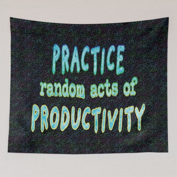 Item preview, Practice Random Acts of Productivity. designed and sold by UltraQuirky.