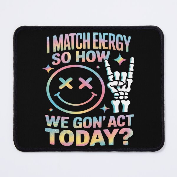 Item preview, I Match Energy So How We Gon' Act Today Halloween designed and sold by HORIZBoutique.