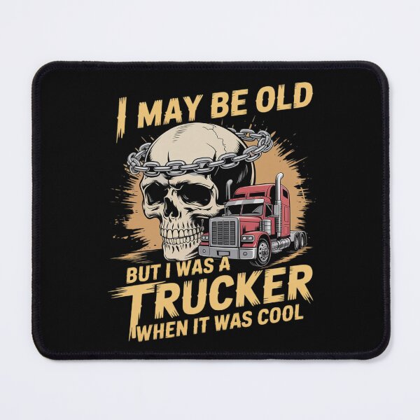 Item preview, I May Be Old But I was A Trucker When It was Cool designed and sold by HORIZBoutique.