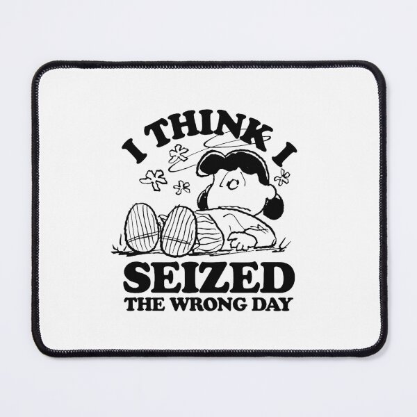 Item preview, Seized The Wrong Day designed and sold by vininglauren.