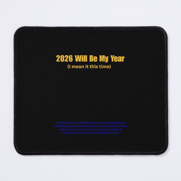 Item preview, 2026 Will Be My Year I Mean It This Time designed and sold by RNTStudio.