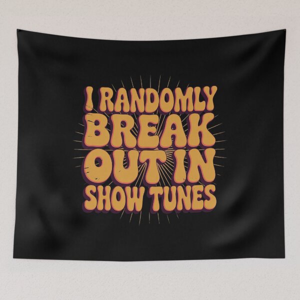 Item preview, I Randomly Break Out in Show Tunes (1) designed and sold by FluoroWave.