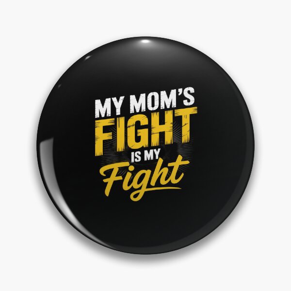 Item preview, My Mom's Fight Is My Fight Sarcoma Bone Cancer Awareness designed and sold by catsdothingz.