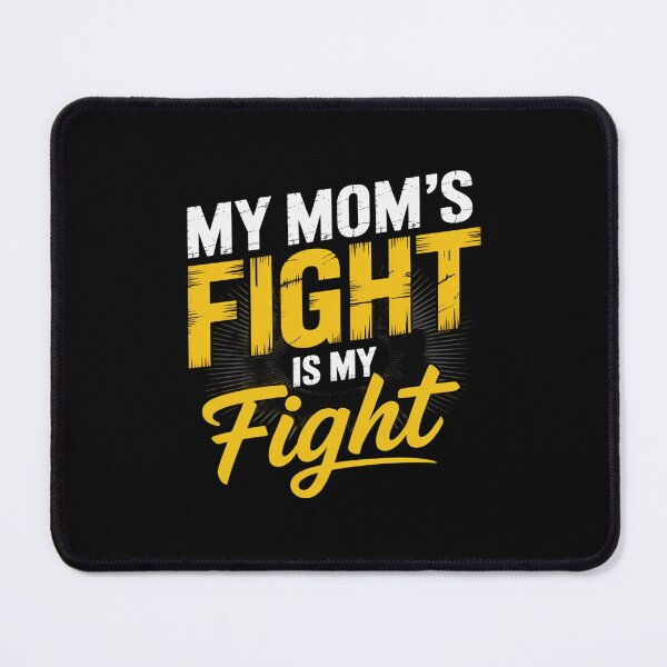 Item preview, My Mom's Fight Is My Fight Sarcoma Bone Cancer Awareness designed and sold by catsdothingz.