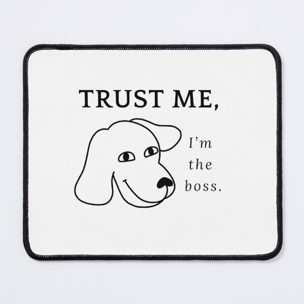 Item preview, Trust me, I'm the boss designed and sold by SoftBunStudio.