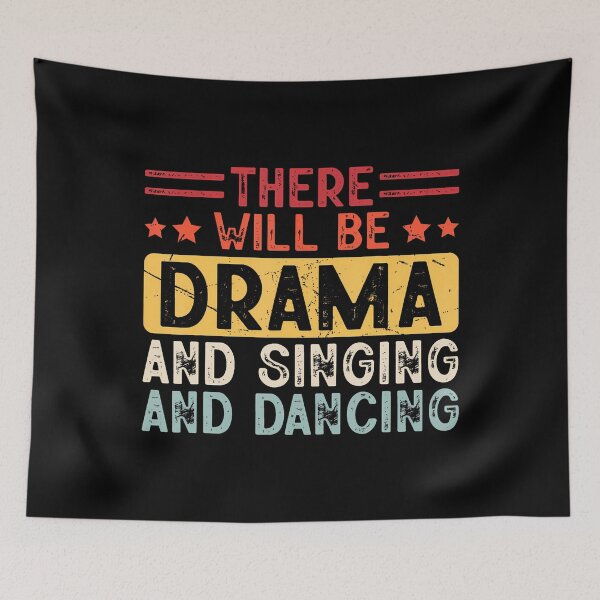 Item preview, There Will Be Drama And Singing And Dancing designed and sold by huftyfnruppe.