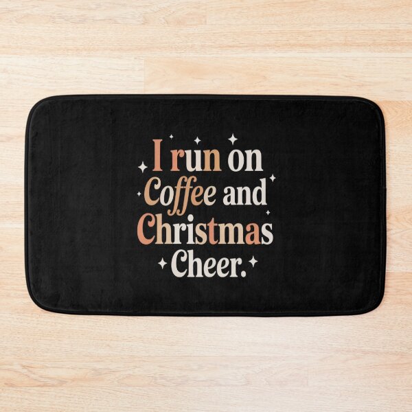 Item preview, I Run On Coffee & Christmas Cheer designed and sold by FluoroWave.