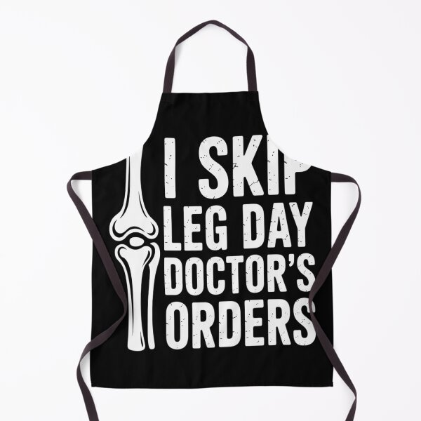Item preview, I Skip Leg Day Doctors Order Knee Replacement Surgery designed and sold by FluoroWave.