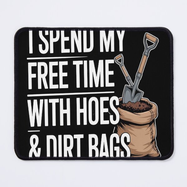 Item preview, I Spend Free Time with Hoes & Dirt Bags Gardening designed and sold by FluoroWave.