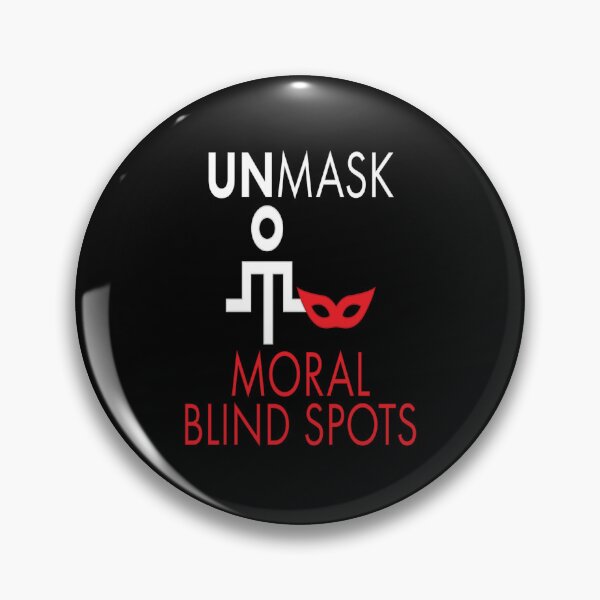 Item preview, Unmask Moral Blind Spots. designed and sold by UltraQuirky.