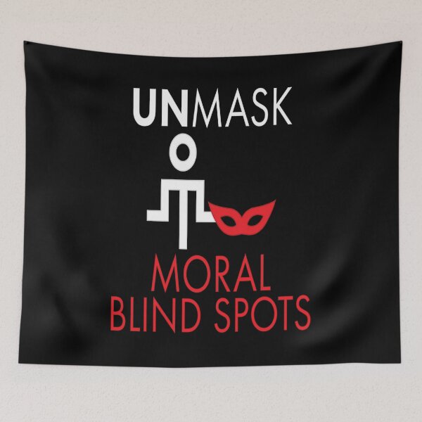 Item preview, Unmask Moral Blind Spots. designed and sold by UltraQuirky.