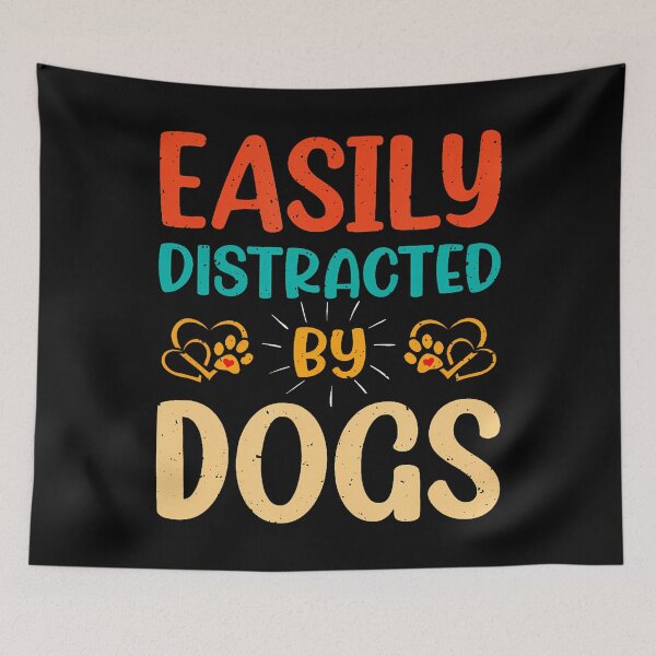 Item preview, Easily Distracted By Dogs - Funny Dog Mom Dog Dad - designed and sold by huftyfnruppe.