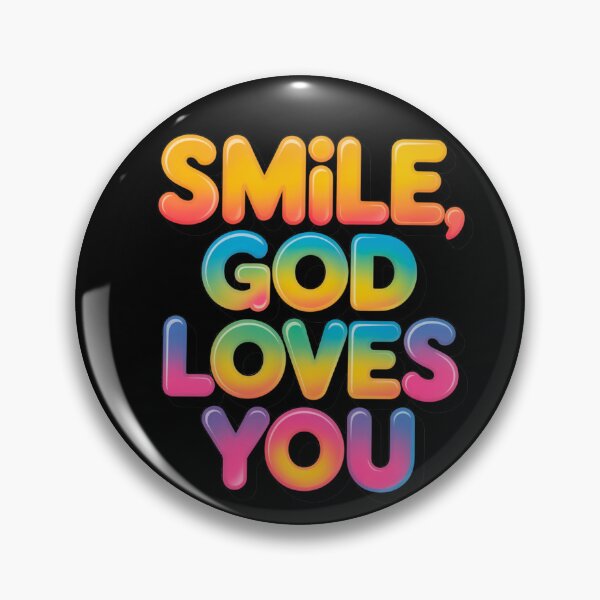 Item preview, Smile, God Loves You designed and sold by mwebba2005.