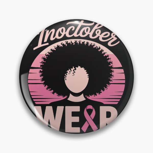 Item preview, Breast Cancer In October We Wear Pink African American designed and sold by Rackaam.